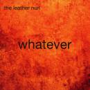 Leather Nun, The - Whatever