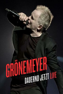 Grönemeyer Herbert - Dauernd Jetzt (Live / DVD Video)