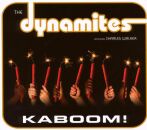 Dynamites The (Ft.charles Walker) - Kaboom!