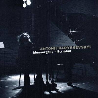 Baryshevskyi Antonii - PLAYS MUSSORGSKY & SCRIABIN