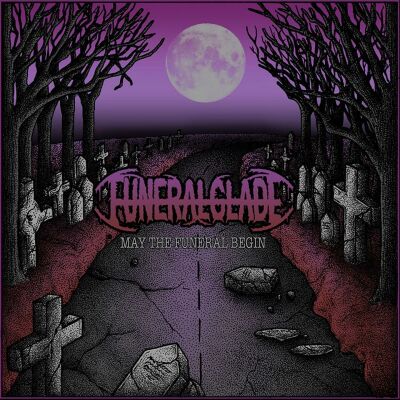 Funeralglade - May The Funeral Begin (CD/EP / CD/EP)
