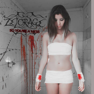 Zelorage - So You´re A Mess