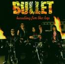 Bullet - Heading For The Top