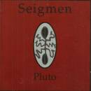 Seigmen - Pluto (Re-Issue)