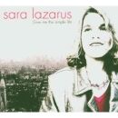Sara Lazarus - Give Me The Simple Life