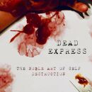Dead Express - Noble Art Of Self Destruction, The