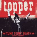 Topper - Punk Dont Death (Just Get Through It)