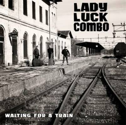 Lady Luck Combo - Waiting For A Train