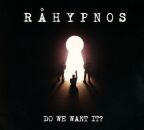 Rahypnos - Do We Want It?