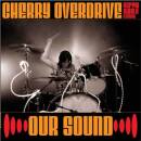 Cherry Overdrive - Our Sound