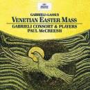 Gabrieli Giovanni / u.a. - VENETIAN EASTER MASS (McCreesh...