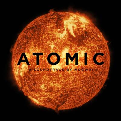 Mogwai - Atomic (OST/Filmmusik)