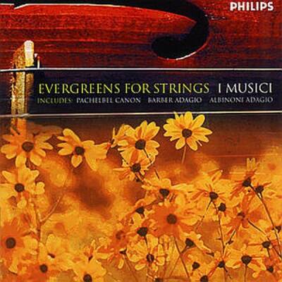 Evergreens For Strings (I Musici)