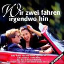 Wir zwei fahren irgendwo hin (Diverse Interpreten)