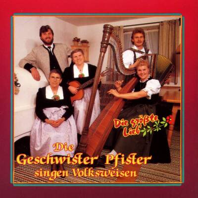 Pfister Geschwister - Die groesste Lieb´