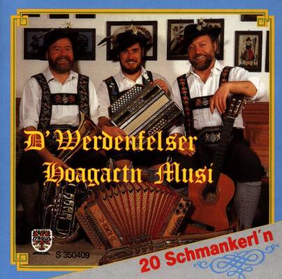 Werdenfelser Hoagartn Musi - 20 Schmankerl´n