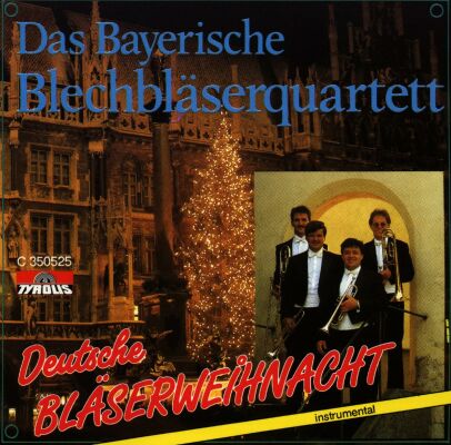 Blechbläserquartett D.bayrisch - Deutsche Bläserweihnacht