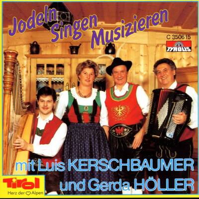 Kerschbaumer Luis & Gerda Hölle - Jodeln, Singen, Musizieren