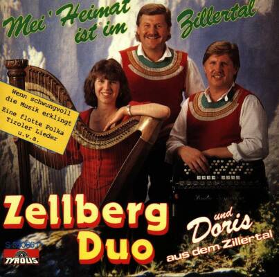 Zellberg Duo Mit Doris - Mei Heimat Ist Im Zillertal