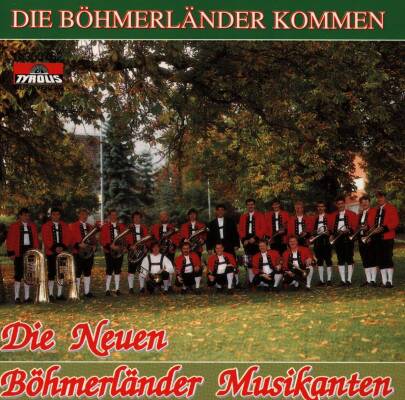 Neuen Böhmerländer Musikanten, Die - Die Boehmerlaender kommen