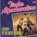 Tiroler Alpenkavaliere - Lachen ist die beste Medizin