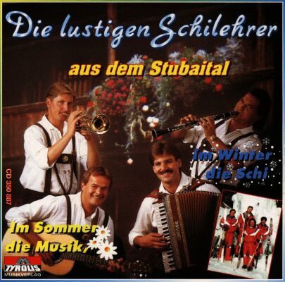 Schilehrer Die Lustigen - Im Sommer Die Musik, Im Winter