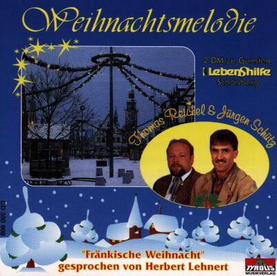 Reichelt Thomas & Schütz Jürge - Weihnachtsmelodie: Fränkische