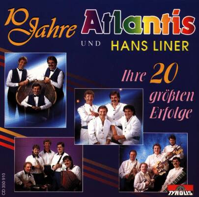Atlantis / Liner Hans Band - 10 Jahre / Ihre 20 groessten Erf