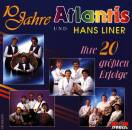 Atlantis / Liner Hans Band - 10 Jahre / Ihre 20 groessten...