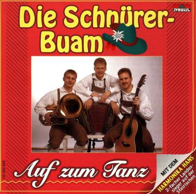 Schnürer / Buam Die - Auf Zum Tanz