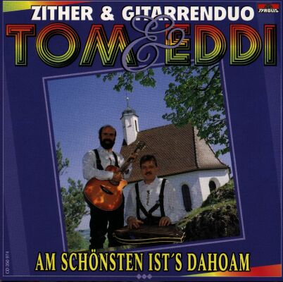 Tom & Eddi Zither / & Gitarrendu - Am Schönsten Ists Dahoam