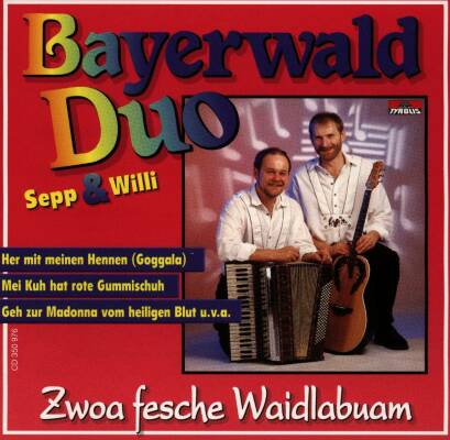 Bayerwald Duo - Zwoa fesche Waidlabuam