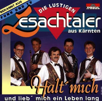 Lesachtaler Die Lustigen - Halt´ mich und lieb´ mich ein