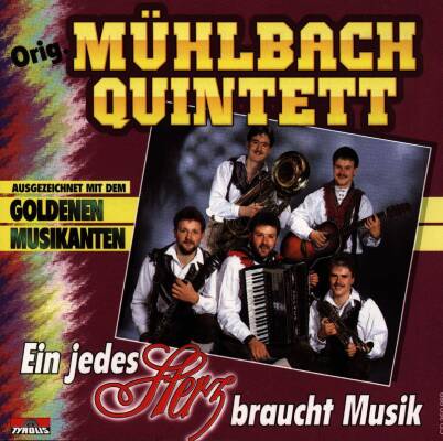 Mühlbach Quintett Orig. - Ein jedes Herz braucht Musik
