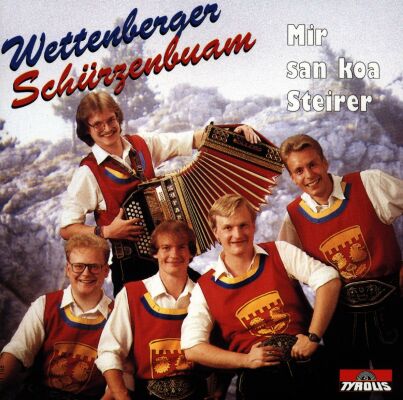 Wettenberger Schürzenbuam - Mir San Koa Steirer