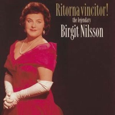 Diverse Arien / Lieder - Nilsson Birgit-Ritorna Vincito