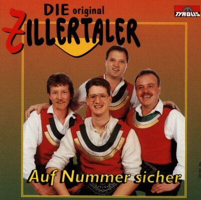 Original Zillertaler - Auf Nummer Sicher