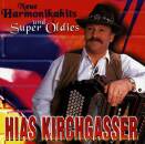 Kirchgasser Hias - Neue Harmonikahits Und Super O