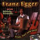 Egger Franz - Flink, Flott Aufgspielt