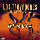 Los Trovadores Sudamericanos - Mi Musa / 2
