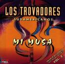 Trovadores Sudamericanos Los - Mi Musa/2