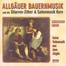 Allgäuer Bauernmusik / Kern Martin - Echte Volksmusik aus dem Allgae
