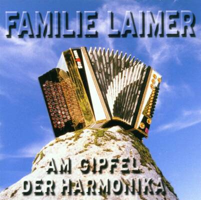 Laimer Familie - Am Gipfel Der Harmonika