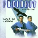 Freiheit Aus Südtirol - Lust zu Leben