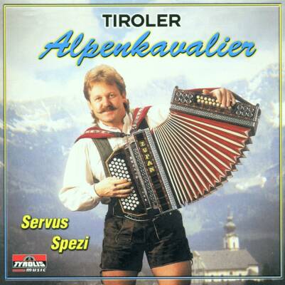 Alpenkavalier Tiroler - Servus Spezi