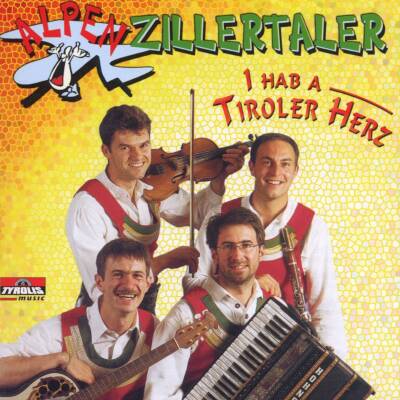 Alpenzillertaler - I hab´ a Tiroler Herz