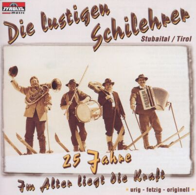 Schilehrer Die Lustigen - Im Alter Liegt Die Kraft / 25