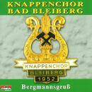 Knappenchor Bad Bleiberg - Bergmannsgruß (Diverse Komponisten)