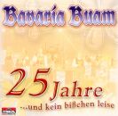Bavaria Buam - 25 Jahre...und Kein Bisschen L