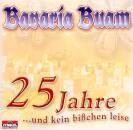 Bavaria Buam - 25 Jahre...und kein bisschen l